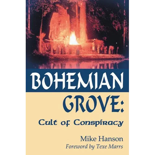 Bohemian Grove:: Cult of Conspiracy - Paperback