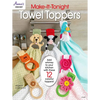 Make-It-Tonight: Towel Toppers - Paperback