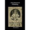 King Edward III: A Retelling - Paperback