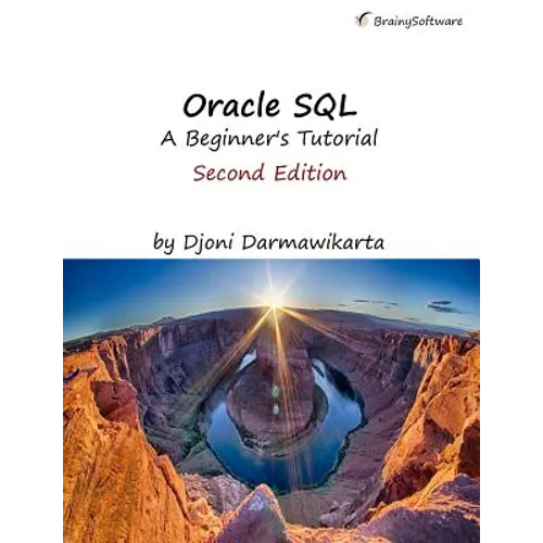 Oracle SQL: A Beginner's Tutorial, Second Edition - Paperback