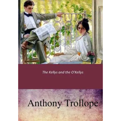 The Kellys and the O'Kellys - Paperback