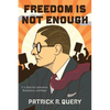 Freedom Is Not Enough: T. S. Eliot for Liberation, Resistance, and Hope - Hardcover