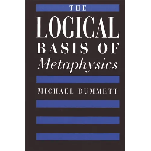 The Logical Basis of Metaphysics - Paperback