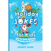 Holiday Jokes for Kids: Easter, Halloween, Thanksgiving and Christmas for Kids Aged 7 to 102 - Paperback