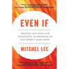 Even If: Trusting God When Life Disappoints, Overwhelms, or Just Doesn't Make Sense - Paperback