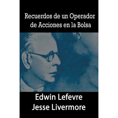 Recuerdos de un Operador de Acciones en la Bolsa - Paperback