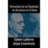 Recuerdos de un Operador de Acciones en la Bolsa - Paperback
