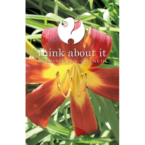 Think About It Volume III: A Collection of Essays - Paperback