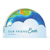 Our Friend Earth - Board Book
