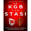La KGB y la Stasi: la historia de las agencias de inteligencia más infames del bloque del este - Paperback