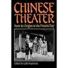 Chinese Theater: From Its Origins to the Present Day - Paperback
