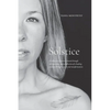 Solstice: A collection of poems, created through introspection, and a reflection of a healing journey through cancer and transformation - Paperback