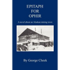 Epitaph for Ophir - A Novel about an Alaskan Mining Town - Paperback