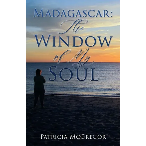 Madagascar: The Window of My Soul - Paperback