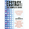 Ecstasy: The Complete Guide: A Comprehensive Look at the Risks and Benefits of Mdma - Paperback