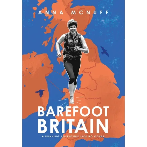 Barefoot Britain: A running adventure like no other - Hardcover