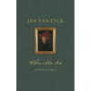 Jan Van Eyck Within His Art - Hardcover