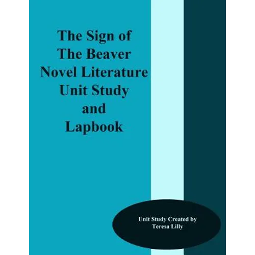 The Sign of the Beaver Novel Literature Unit Study and Lapbook - Paperback