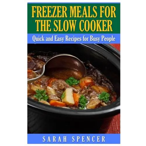 Freezer Meals for the Slow Cooker - Paperback