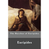 The Bacchae of Euripides - Paperback