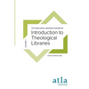 Introduction to Theological Libraries - Paperback