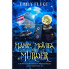 Magic, Movies, and Murder: Book 1 of the Bewitcher's Beach Paranormal Cozy Mysteries - Paperback