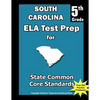 South Carolina 5th Grade ELA Test Prep: Common Core Learning Standards - Paperback