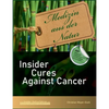 Insider Cures Against Cancer (4th Edition 2021): 70 alternative cancer therapies with numerous studies, field reports, costs and sources of supply - Paperback