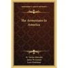 The Armenians In America - Paperback