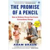 The Promise of a Pencil: How an Ordinary Person Can Create Extraordinary Change - Paperback
