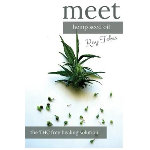 Hemp Seed Oil - The THC Free Healing Solution - Paperback