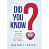 Did You Know?: Over One Hundred Facts about Haiti and Her Children - Hardcover