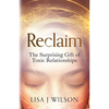Reclaim: The Surprising Gift of Toxic Relationships - Paperback