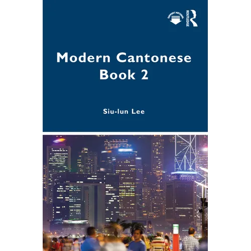 Modern Cantonese Book 2: A Textbook for Global Learners - Paperback