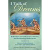 I Talk of Dreams: Reflections on Adolescence, Theatre, and Performing Shakespeare - Paperback