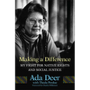 Making a Difference: My Fight for Native Rights and Social Justice Volume 19 - Hardcover