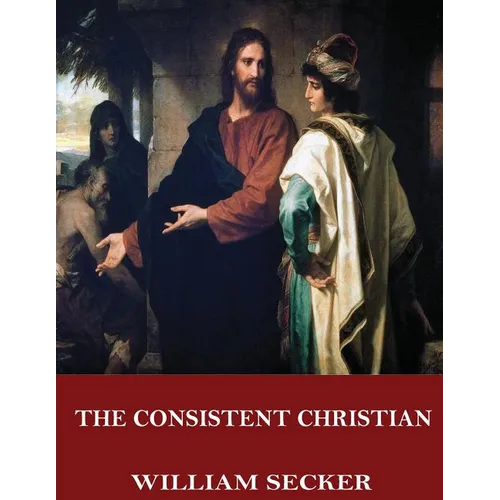 The Consistent Christian - Paperback