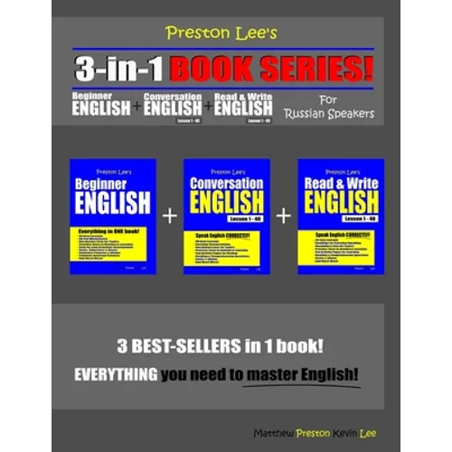 Preston Lee's 3-in-1 Book Series! Beginner English, Conversation English & Read & Write English Lesson 1 - 40 For Russian Speakers - Paperback