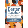 Better Together: How 30 Days of Service Changed My Life - Paperback