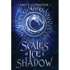 Scales of Ice & Shadow - Hardcover