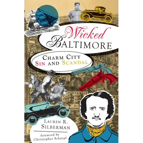 Wicked Baltimore: Charm City Sin and Scandal - Paperback