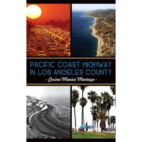 Pacific Coast Highway in Los Angeles County - Hardcover