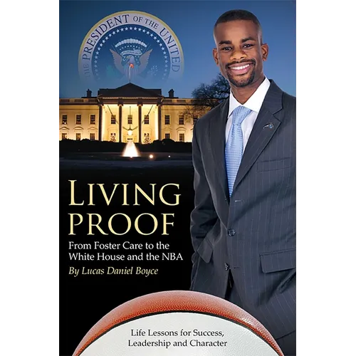 Living Proof: From Foster Care to the White House and the NBA - Paperback