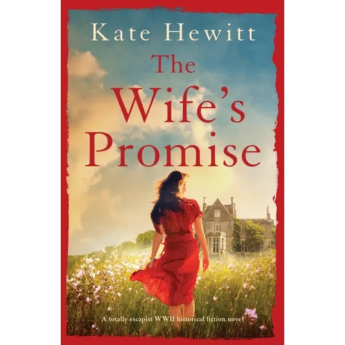 The Wife's Promise: A totally escapist WWII historical fiction novel - Paperback