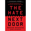 The Hate Next Door: Why White Supremacists Are All Around Us--And How to Spot Them - Paperback