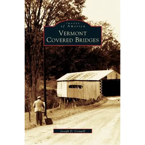 Vermont Covered Bridges - Hardcover