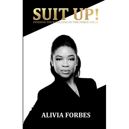 Suit Up!: Finding Your Calling In The Force Field - Paperback