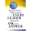 A 78 Important Questions Every Leader Should Ask and Answer - Paperback