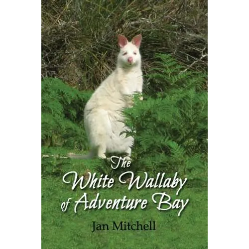 The White Wallaby of Adventure Bay - Paperback