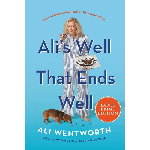 Ali's Well That Ends Well: Tales of Desperation and a Little Inspiration - Paperback